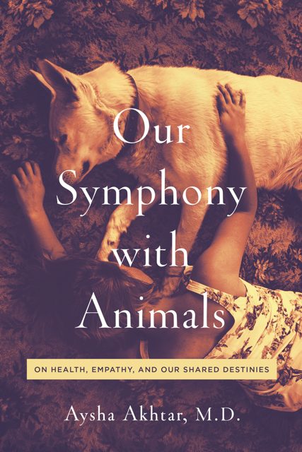 Our Symphony With Animals, Book by Dr. Aysha Akhtar